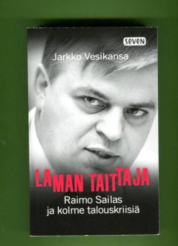 Laman taittaja - Raimo Sailas ja kolme talouskriisiä