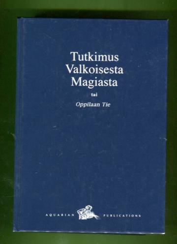 Tutkimus Valkoisesta Magiasta tai Oppilaan Tie