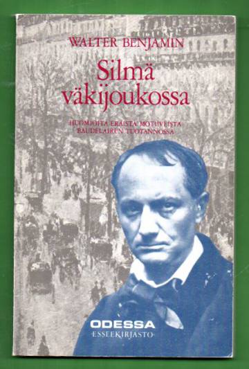 Silmä väkijoukossa - Huomioita eräistä motiiveista Baudelairen tuotannossa