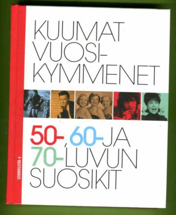 Kuumat vuosikymmenet - 50-, 60- ja 70-luvun suosikit