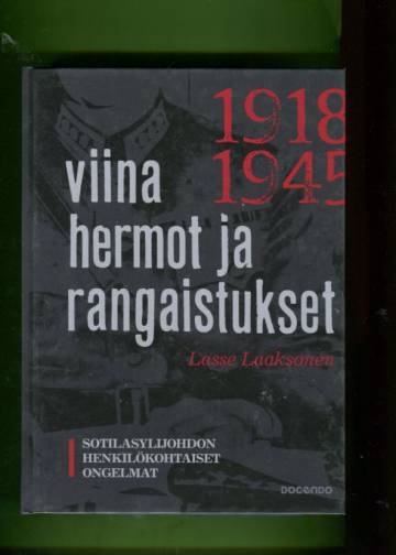 Viina, hermot, rangaistukset - Sotilasylijohdon henkilökohtaiset ongelmat 1918-1945