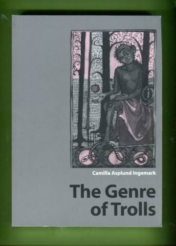 The Genre of Trolls - The Case of a Finland-Swedish Folk Belief Tradition