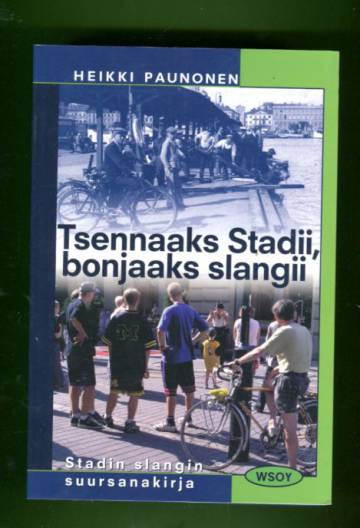 Tsennaaks Stadii, bonjaaks slangii - Stadin slangin suursanakirja