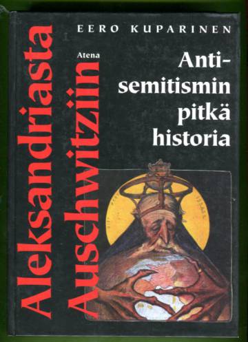 Aleksandriasta Auschwitziin - Antisemitismin pitkä historia