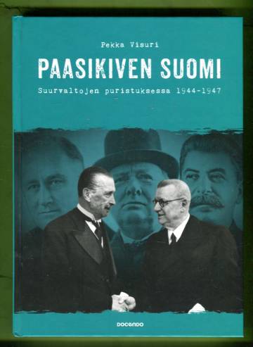 Paasikiven Suomi - Suurvaltojen puristuksessa 1944-1947