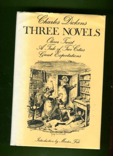Three Novels - Oliver Twist, A Tale of Two Cities & Great Expectations