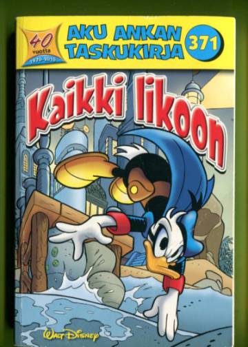 Aku Ankan taskukirja 371 - Kaikki likoon