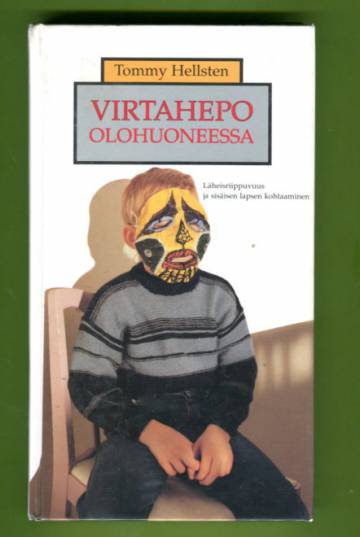 Virtahepo olohuoneessa - Läheisriippuvuus ja sisäisen lapsen kohtaaminen