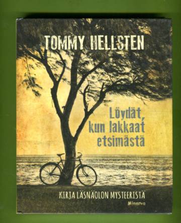 Löydät, kun lakkaat etsimästä - Kirja läsnäolon mysteeristä