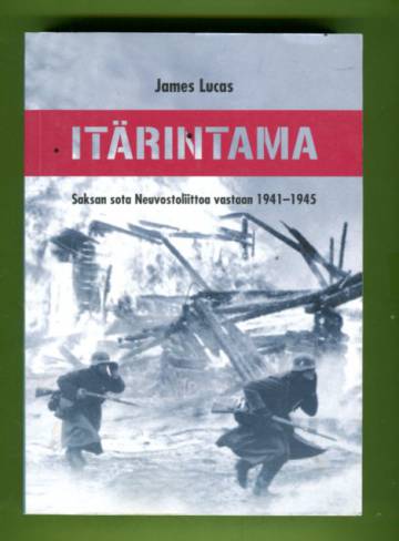 Itärintama - Saksan sota Neuvostoliittoa vastaan 1941-1945