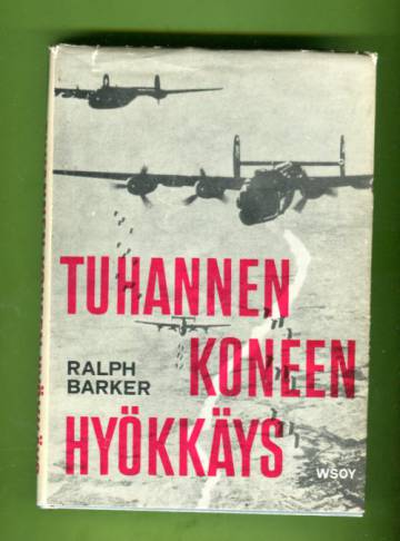 Tuhannen koneen hyökkäys - Kertomus ensimmäisestä tuhannen koneen suorittamasta Kölnin pommituksesta