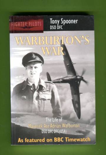 Warburton's War - The Life of Maverick Ace Adrian Warburton