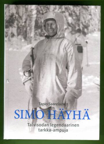 Simo Häyhä - Talvisodan legendaarinen tarkka-ampuja