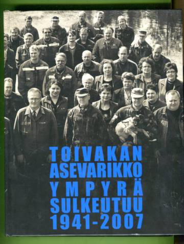 Toivakan asevarikko 1941-2007