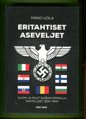 Eritahtiset aseveljet - Suomi ja muut Saksan rinnalla taistelleet 1939-1944