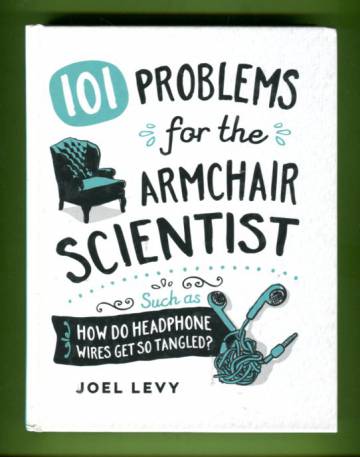 101 Problems for the Armchair Scientist