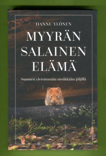 Myyrän salainen elämä - Suomen yleisimmän nisäkkään jäljillä