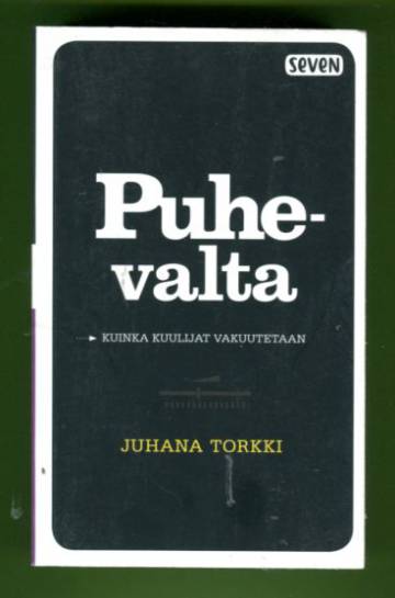 Puhevalta - Kuinka kuulijat vakuutetaan & Tarinan valta - Kertomus luolamiehen paluusta