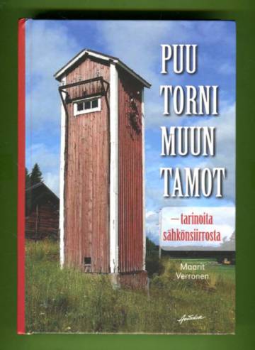 Puutornimuuntamot - Tarinoita sähkönsiirrosta