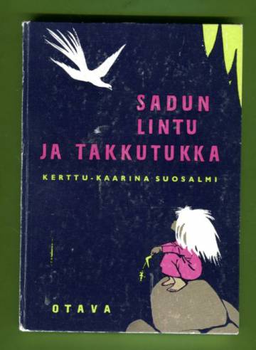 Sadun lintu ja Takkutukka - Tarinoita pienistä tytöistä