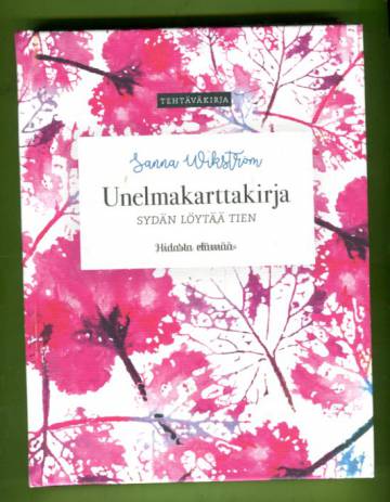 Unelmakarttakirja - Sydän löytää tien (tehtäväkirja)