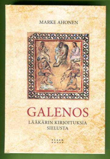 Galenos - Lääkärin kirjoituksia sielusta