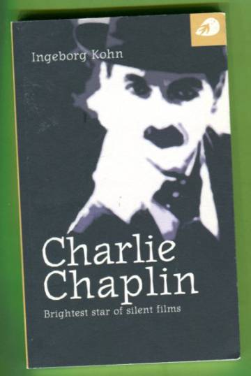 Charlie Chaplin - Brightest star of silent films