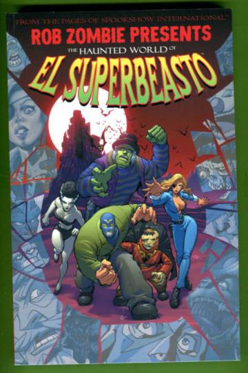 Rob Zombie Presents The Haunted World of El Superbeasto Vol 1