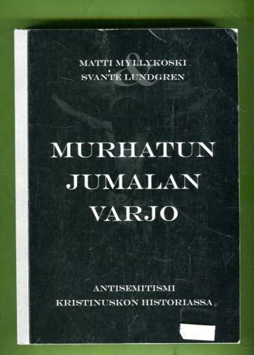 Murhatun jumalan varjo - Antisemitismi kristinuskon historiassa