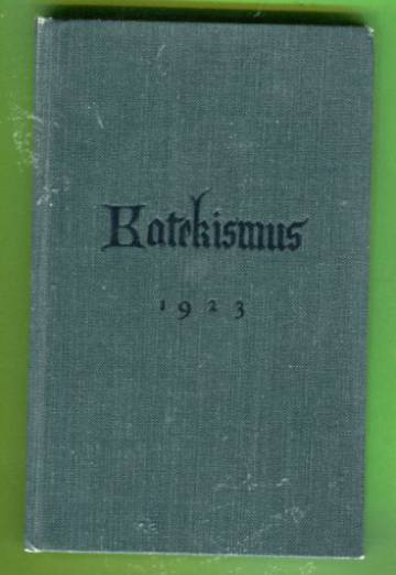 Suomen evankelis-luterilaisen kirkon katekismus 1923