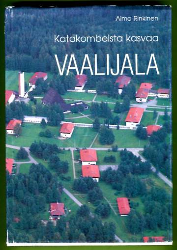 Katakombeista kasvaa Vaalijala 1907-1988