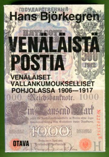 Venäläistä postia - Venäläiset vallankumoukselliset Pohjolassa 1906-1917