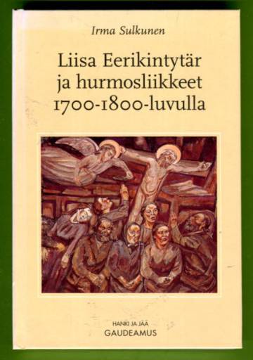 Liisa Eerikintytär ja hurmosliikkeet 1700-1800-luvulla