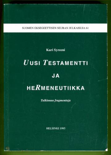 Uusi Testamentti ja heRmeneutiikka - Tulkinnan fragmentteja