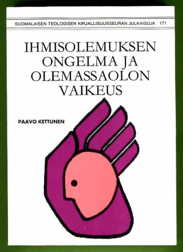 Ihmisolemuksen ongelma ja olemassaolon vaikeus