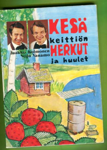 Kesäkeittiön herkut ja huulet