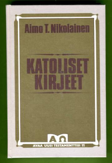 Katoliset kirjeet - Apostolinen kirkko esittäytyy