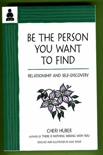 Be the Person You Want to Find - Relationship and Self-Discovery