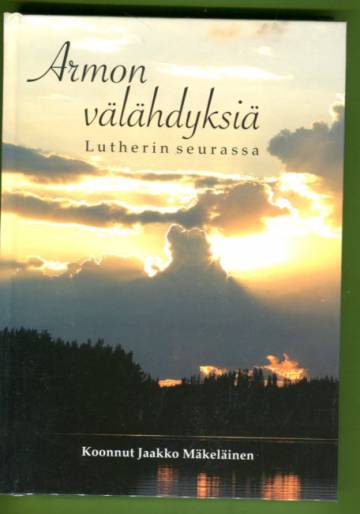 Armon välähdyksiä Lutherin seurassa