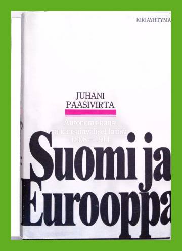 Suomi ja Eurooppa - Autonomiakausi ja kansainväliset kriisit (1808-1914)