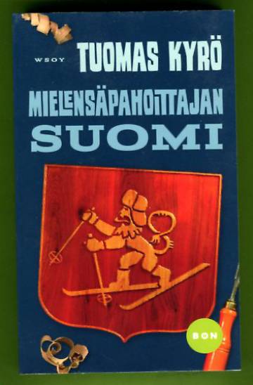 Mielensäpahoittajan Suomi