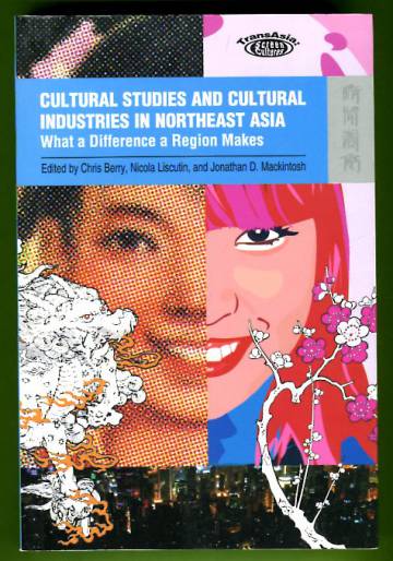 Cultural Studies and Cultural Industries in Northeast Asia