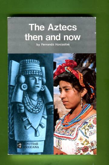 The Aztecs then and now