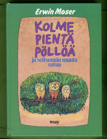 Kolme pientä pöllöä ja seitsemän muuta satua