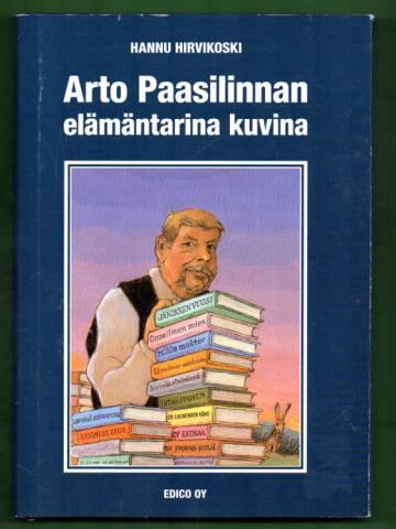 Arto Paasilinnan elämäntarina kuvina