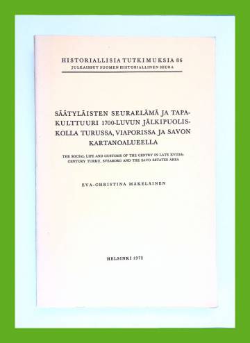 Säätyläisten seuraelämä ja tapakulttuuri 1700-luvun jälkipuoliskolla Turussa, Viaporissa ja Savon...