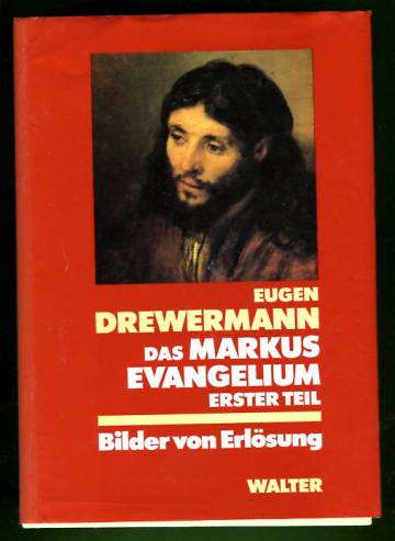 Das Markusevangelium - Erster Teil: Mk 1,1 bis 9,13 - Bilder der Erfüllung