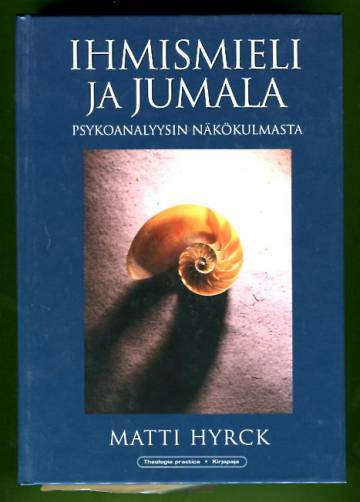 Ihmismieli ja Jumala - Psykoanalyysin näkökulmasta
