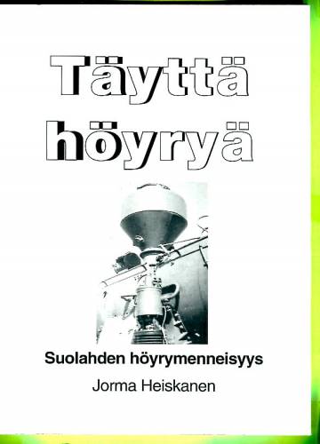 Täyttä höyryä - Suolahden höyrymenneisyys