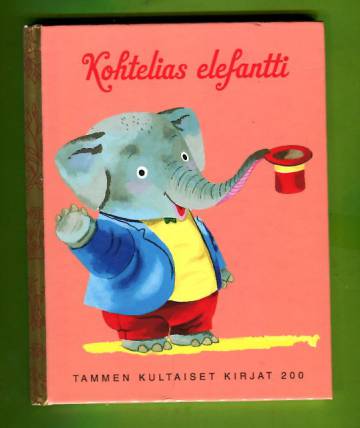 Tammen kultaiset kirjat 200 - Kohtelias elefantti